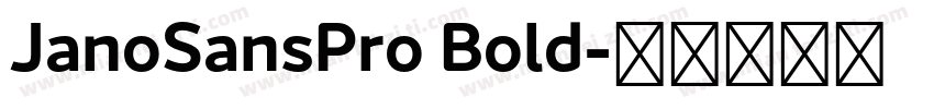 JanoSansPro Bold字体转换